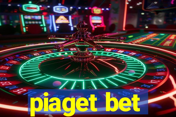 piaget bet